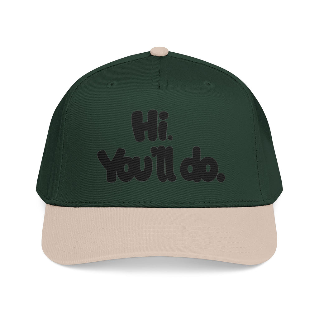 Hi, You’ll Do.  Baseball Cap — Black Statement Hat