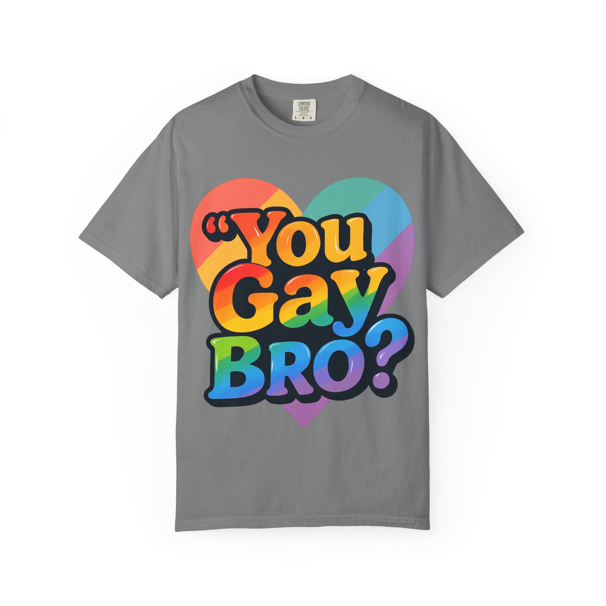 You Gay Bro -  T-Shirt - Unisex