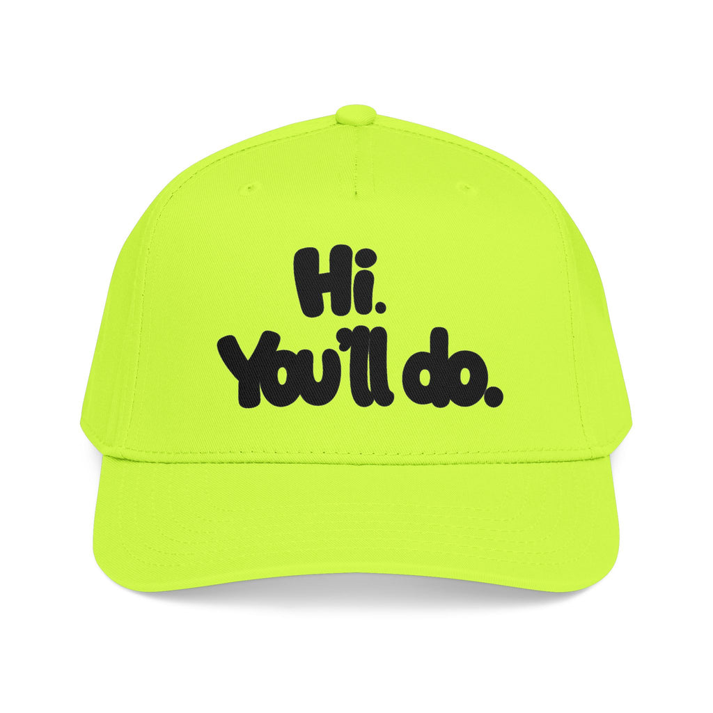 Hi, You’ll Do.  Baseball Cap — Black Statement Hat