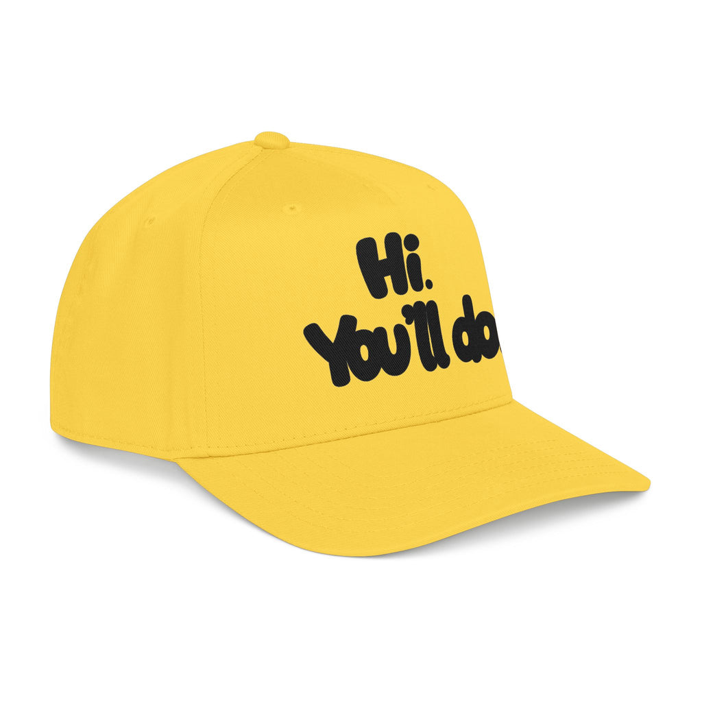 Hi, You’ll Do.  Baseball Cap — Black Statement Hat