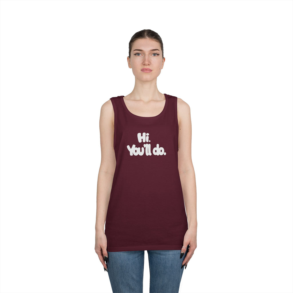 Hi you'll do - Graphic Tank Top