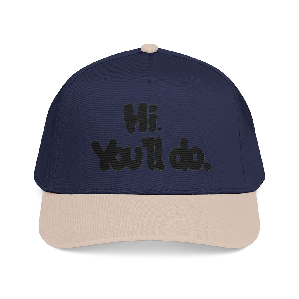 Hi, You’ll Do.  Baseball Cap — Black Statement Hat