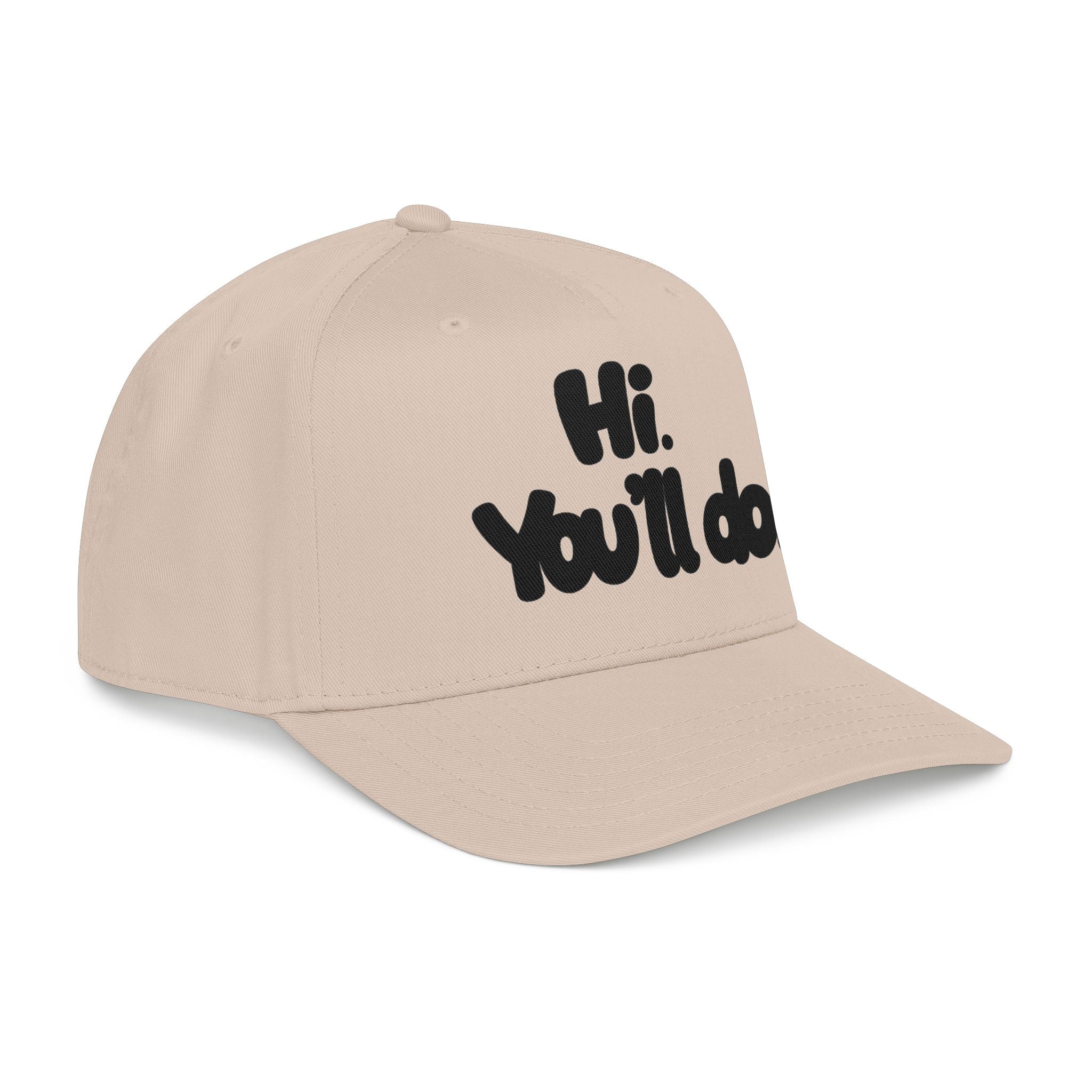 Hi, You’ll Do.  Baseball Cap — Black Statement Hat