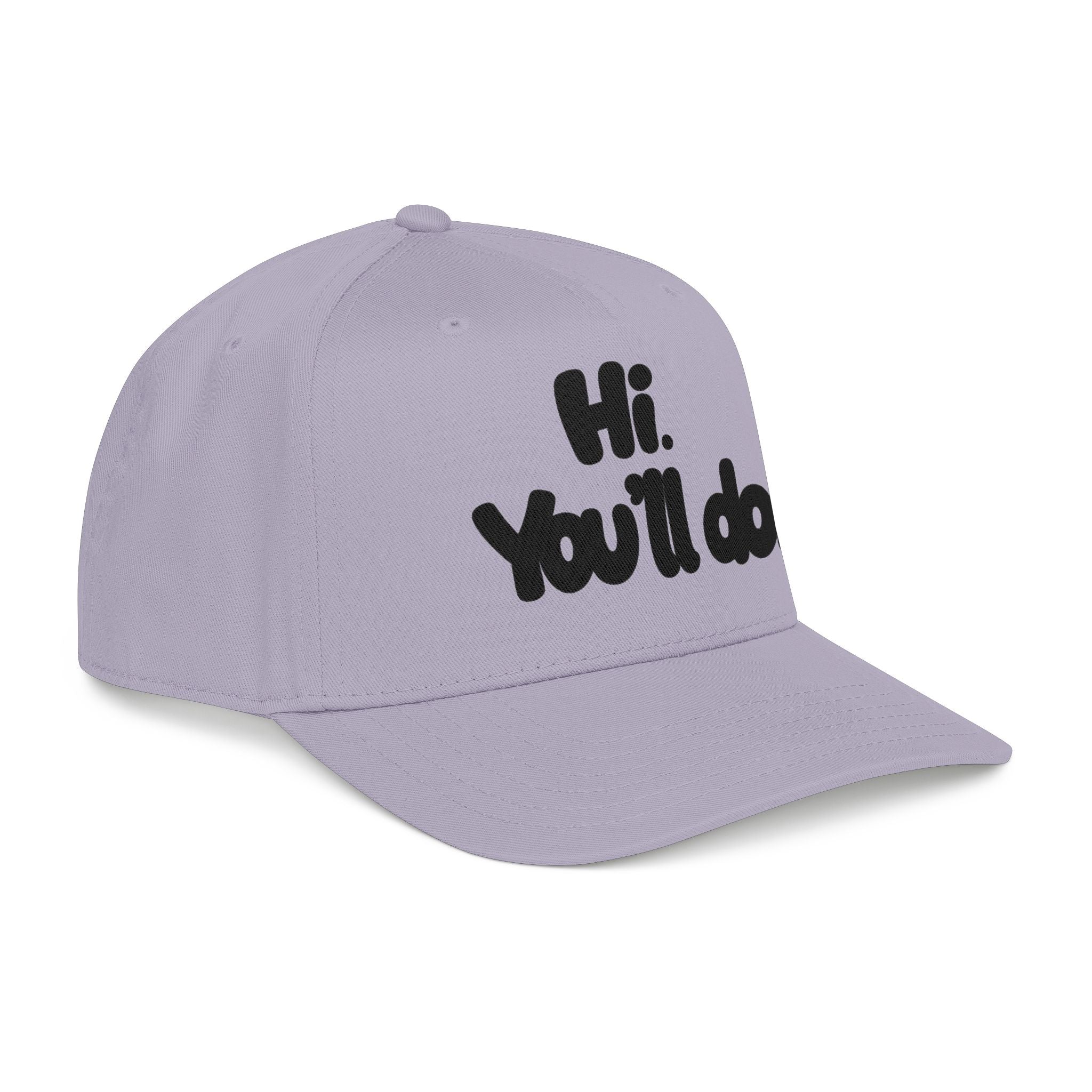 Hi, You’ll Do.  Baseball Cap — Black Statement Hat