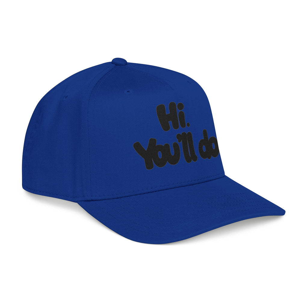 Hi, You’ll Do.  Baseball Cap — Black Statement Hat