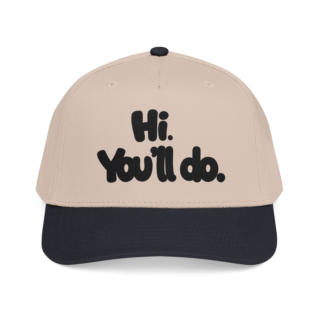 Hi, You’ll Do.  Baseball Cap — Black Statement Hat