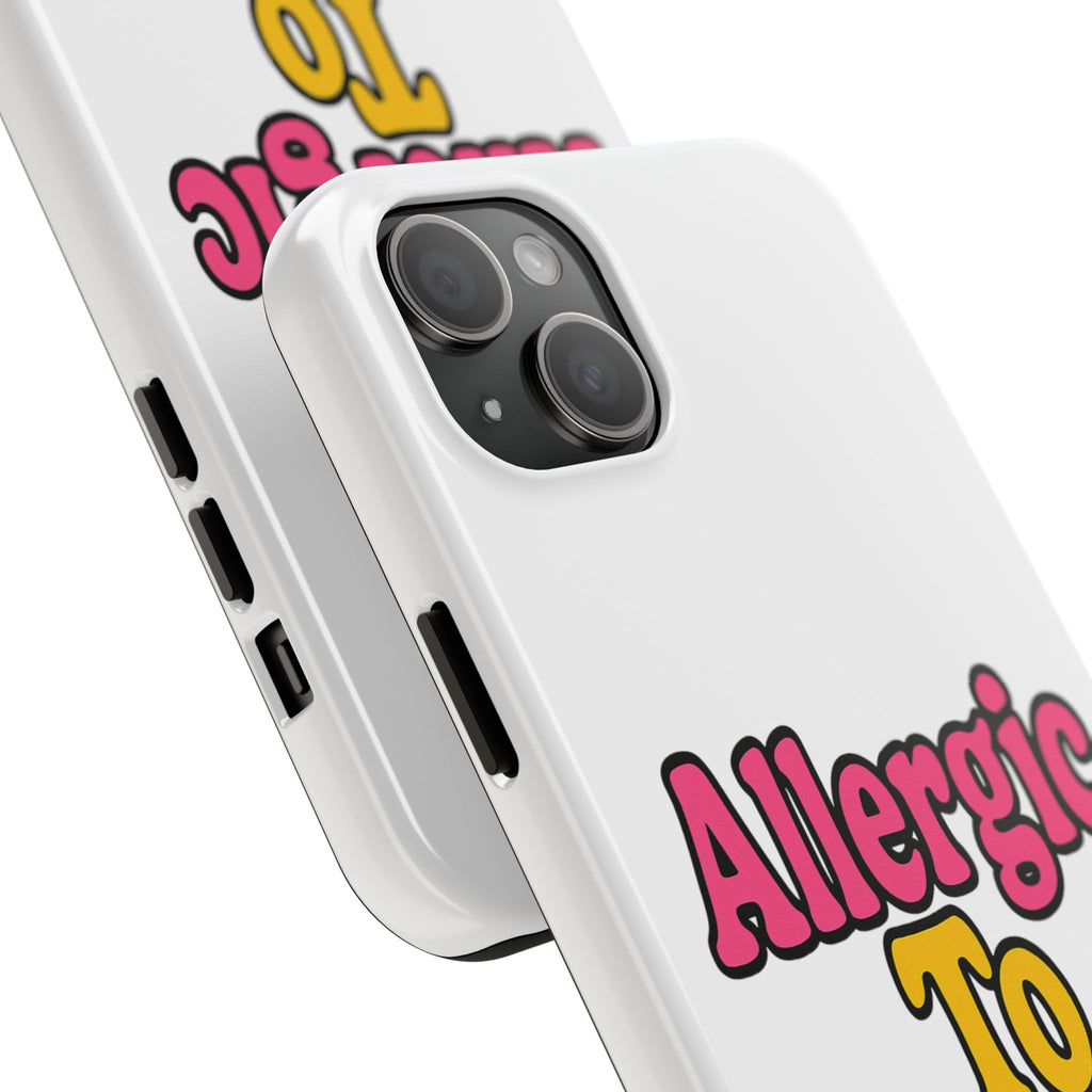 Phone Cases - Allergic to Coochie - Apple and Samsung Compatible