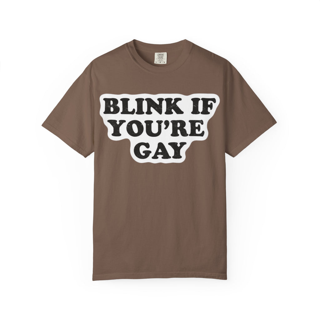 Blink If Youre Gay -  T-Shirt