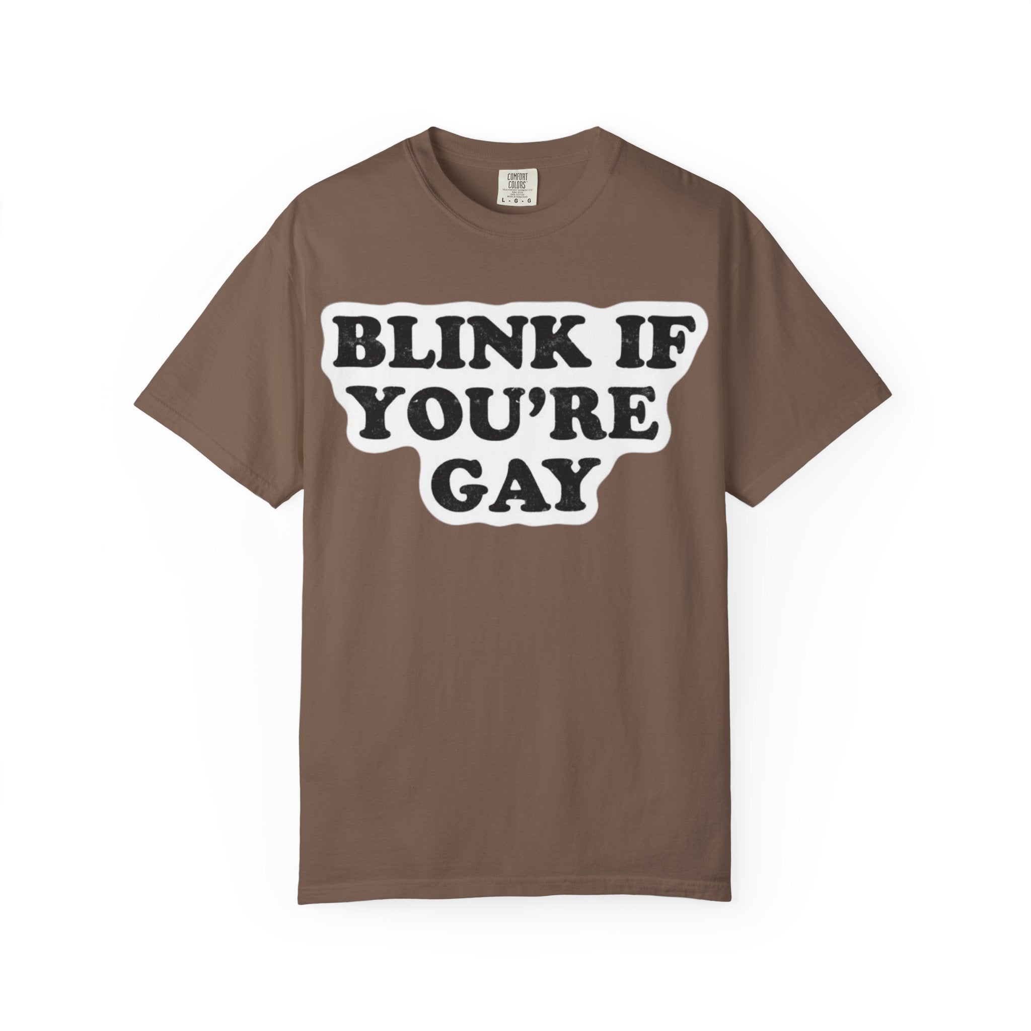 Blink If Youre Gay -  T-Shirt